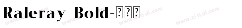 Raleray Bold字体转换